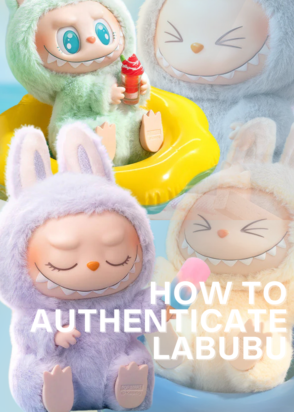 How to Authenticate Pop Mart Labubu: Legit Check Guide for Collectors in NZ & Australia